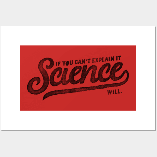 Science can Explain It Posters and Art